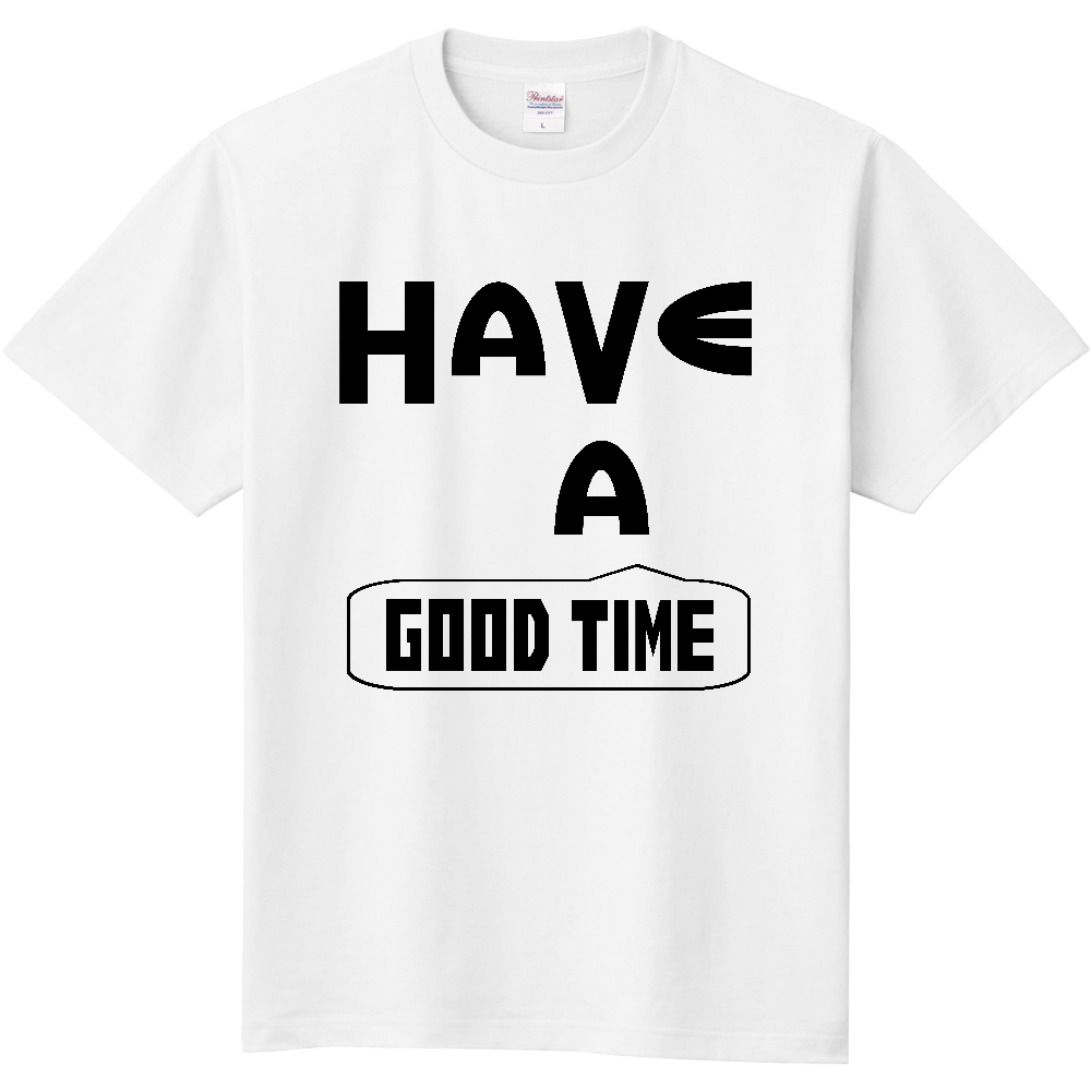 have-a-good-time-everpress