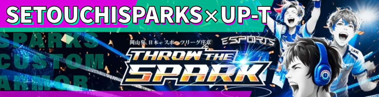 SETOUCHI SPARKS×UP-T