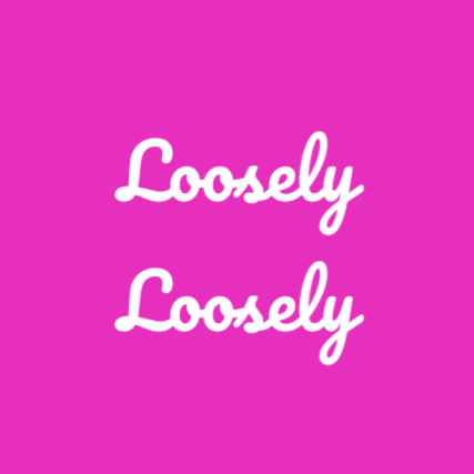 Loosely （ルースリー）