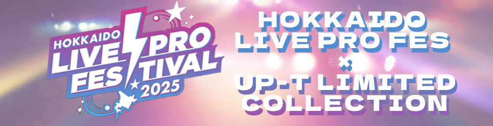 HOKKAIDO LIVE PRO FES UP-T LIMITED COLLECTION