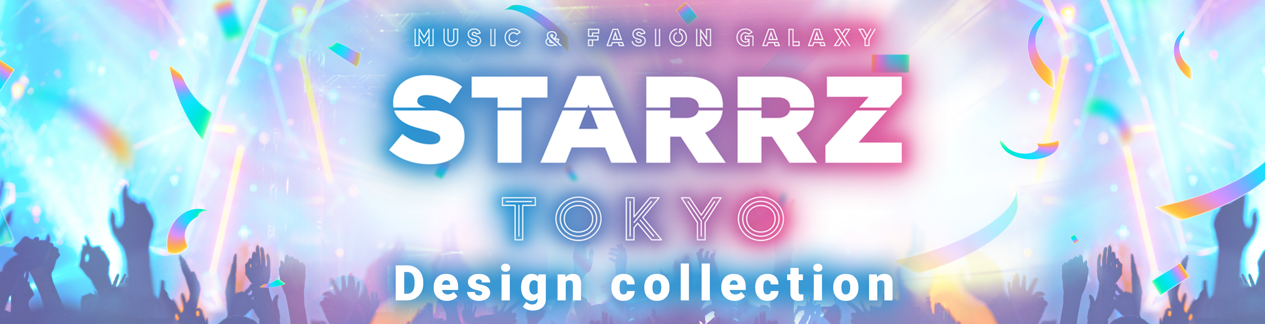 STARRZ TOKYO  Design  collection