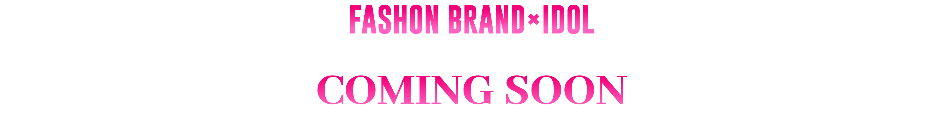 image-FASHION BRAND×IDOL